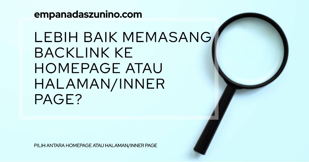 Backlink ke Homepage atau Halaman/Inner Page